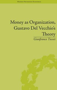 Produktbild: Money as Organization, Gustavo Del Vecchio's Theory