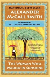 Bild vom Artikel The Woman Who Walked in Sunshine vom Autor Alexander McCall Smith