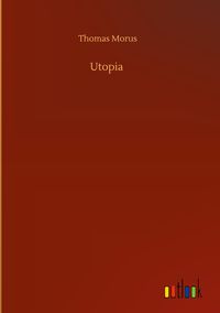 Bild vom Artikel Utopia vom Autor Thomas Morus