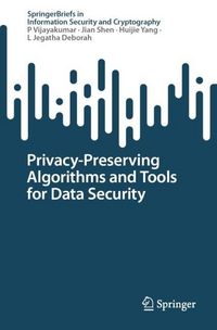 Produktbild: Privacy-Preserving Algorithms and Tools for Data Security