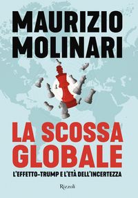 Produktbild: La scossa globale. L'effetto-Trump e l'et&agrave; dell'incertezza
