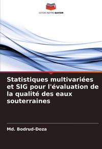 Produktbild: Statistiques multivari&eacute;es et SIG pour l'&eacute;valuation de la qualit&eacute; des eaux souterraines