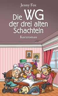 Produktbild: Die WG der drei alten Schachteln