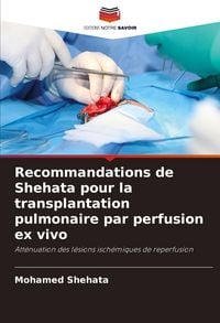 Produktbild: Recommandations de Shehata pour la transplantation pulmonaire par perfusion ex vivo