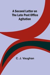 Produktbild: A Second Letter on the late Post Office Agitation