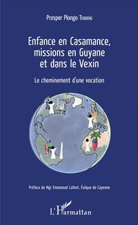 Produktbild: Enfance en Casamance, missions en Guyane et dans le Vexin