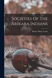 Produktbild: Societies Of The Arikara Indians