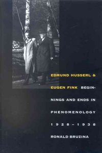 Produktbild: Edmund Husserl and Eugen Fink: Beginnings and Ends in Phenomenology, 1928-1938