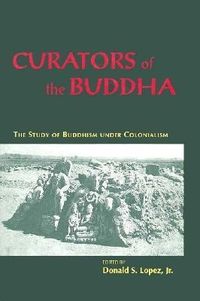 Produktbild: Lopez, D: Curators of the Buddha - The Story of Buddhism Und