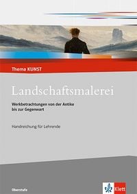 Produktbild: Landschaftsmalerei. Werkbetrachtungen von der Antike bis zur Gegenwart