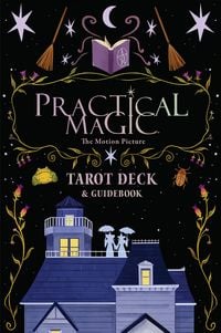 Produktbild: Practical Magic: The Motion Picture: The Official Tarot Deck and Guidebook
