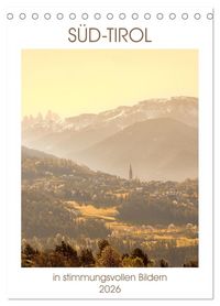 Produktbild: S&uuml;d-Tirol in stimmungsvollen Bildern (Tischkalender 2026 DIN A5 hoch), CALVENDO Monatskalender