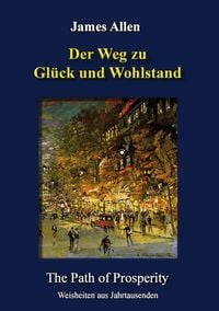 Produktbild: Der Weg zu Gl&uuml;ck und Wohlstand
