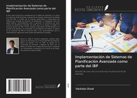 Produktbild: Implementaci&oacute;n de Sistemas de Planificaci&oacute;n Avanzada como parte del IBP