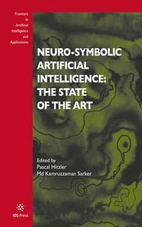 Produktbild: Neuro-Symbolic Artificial Intelligence: The State of the Art