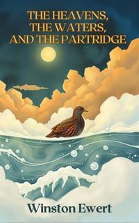 Produktbild: The Heavens, the Waters, and the Partridge