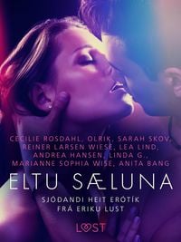 Produktbild: Eltu s&aelig;luna: Sj&oacute;&eth;andi heit er&oacute;t&iacute;k fr&aacute; Eriku Lust
