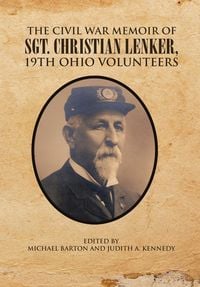 Produktbild: The Civil War Memoir of Sgt. Christian Lenker, 19Th Ohio Volunteers