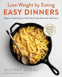 Produktbild: Lose Weight by Eating: Easy Dinners