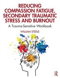 Produktbild: Reducing Compassion Fatigue, Secondary Traumatic Stress, and Burnout