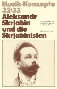 Produktbild: Aleksandr Skrjabin und die Skrjabinisten