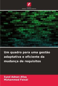 Produktbild: Um quadro para uma gest&atilde;o adaptativa e eficiente da mudan&ccedil;a de requisitos