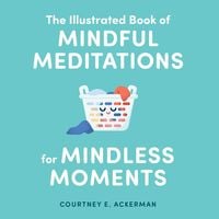 Produktbild: Ackerman, C: Illustrated Book of Mindful Meditations for Min