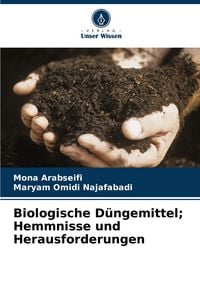 Produktbild: Biologische D&uuml;ngemittel; Hemmnisse und Herausforderungen