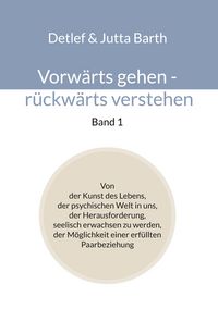 Produktbild: Vorw&auml;rts gehen - r&uuml;ckw&auml;rts verstehen (Band 1)