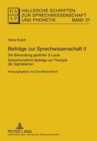 Beiträge zur Sprechwissenschaft I–III / Beiträge zur Sprechwissenschaft II Eva-Maria Krech