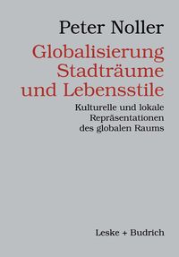 Produktbild: Globalisierung, Stadtr&auml;ume und Lebensstile