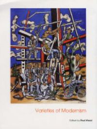 Produktbild: Wood, P: Varieties of Modernism - Open University Art of the