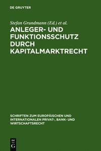 Produktbild: Anleger- und Funktionsschutz durch Kapitalmarktrecht