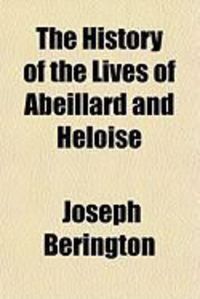 Produktbild: The History of the Lives of Abeillard and Heloise