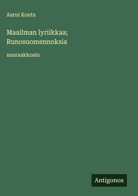 Produktbild: Maailman lyriikkaa; Runosuomennoksia