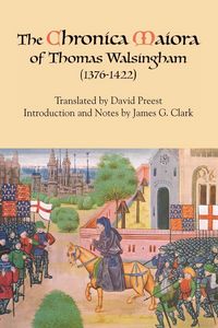 Produktbild: The Chronica Maiora of Thomas Walsingham (1376-1422)
