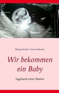 Bild vom Artikel Wir bekommen ein Baby vom Autor Manja Herold