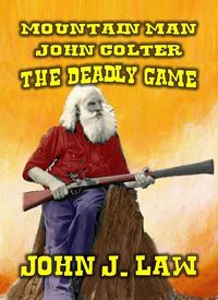 Produktbild: Mountain Man - John Colter - The Deadly Game