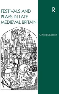 Produktbild: Festivals and Plays in Late Medieval Britain