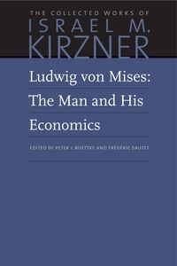 Produktbild: Ludwig Von Mises: The Man and His Economics
