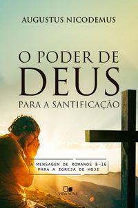 Produktbild: O poder de Deus para a santifica&ccedil;&atilde;o