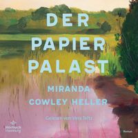 Der Papierpalast von Miranda Cowley Heller