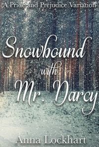 Produktbild: Snowbound with Mr. Darcy: A Pride and Prejudice Variation