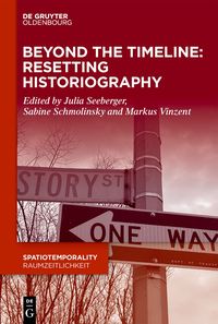 Produktbild: Beyond the Timeline: Resetting Historiography