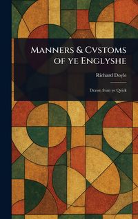 Produktbild: Manners & Cvstoms of Ye Englyshe