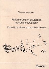 Produktbild: Rationierung im deutschen Gesundheitswesen?