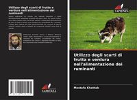 Produktbild: Utilizzo degli scarti di frutta e verdura nell'alimentazione dei ruminanti