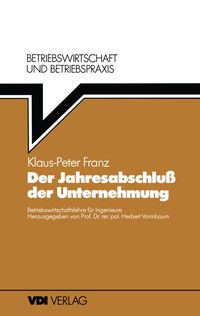Bild vom Artikel Der Jahresabschluß der Unternehmung vom Autor Klaus-Peter Franz