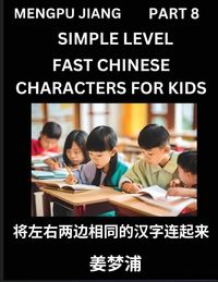 Produktbild: Chinese Characters Test Series for Kids (Part 8) - Easy Mandarin Chinese Character Recognition Puzzles, Simple Mind Games to Fast Learn Reading Simplified Characters