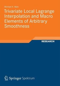 Produktbild: Trivariate Local Lagrange Interpolation and Macro Elements of Arbitrary Smoothness